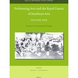 Brill's Southeast Asian Library: Performing Arts and the Royal Courts of Southea