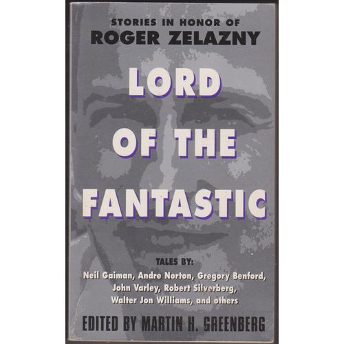 Lord of the Fantastic edited Martin Greenberg Stories in honour of Roger Zelazny