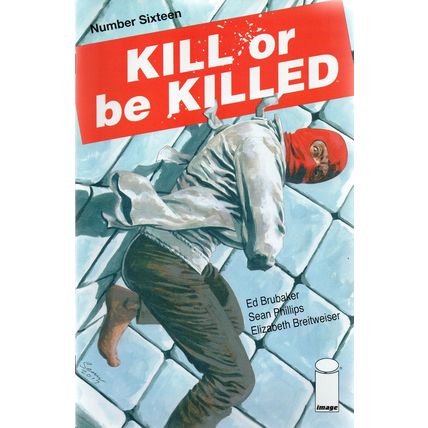KILL OR BE KILLED #16 - 1st PRINT - IMAGE - 2018