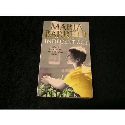 Indecent Act by Maria Barrett