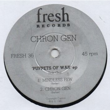 Chron Gen - Puppets of war 1981 4 track 7" vinyl record EP FRESH36