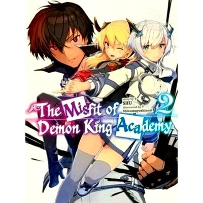 The Misfit of Demon King Academy, Vol. 2 (light Novel) by Mana Z. Shizumayoshino