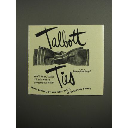 1952 Talbott Ties Ad - You'll hear, Mind if I ask where you get your ties?