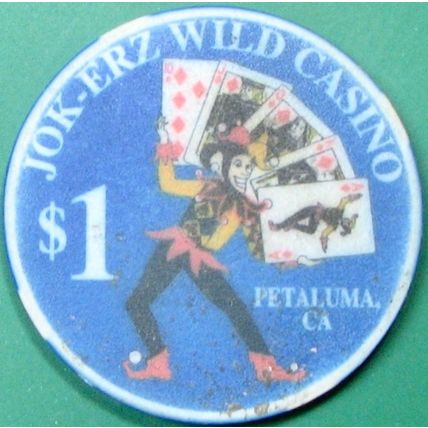 Jok-Erz Wild. $1 Casino Chip. Petaluma, CA. Y70.