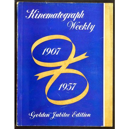 KINEMATOGRAPH WEEKLY 1907 - 1957 Golden Jubilee Edition UK MAGAZINE