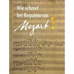 Wie Schreef Het Requiem Van Mozart