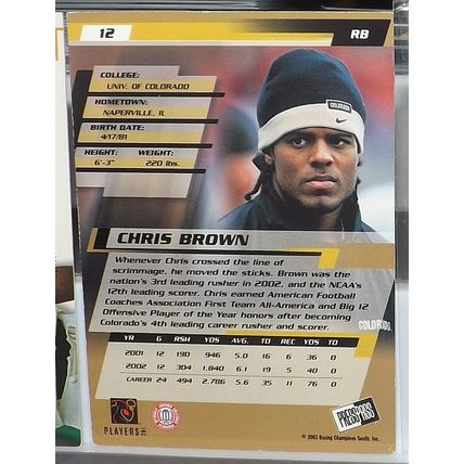 2003 Press Pass CHRIS BROWN (Colorado/Titans) Rookie Card #12