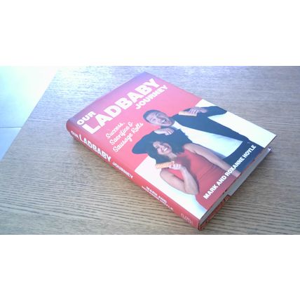 Our LadBaby Journey. Mark and Roxanne Hoyle (First Edition Hardback) 2024