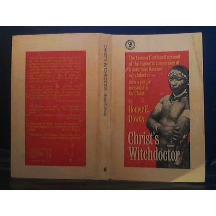 Christ's Witchdoctor-Homer Dowdy[Witchdoctor to Jungle Missionary](P/B1971)B6.3