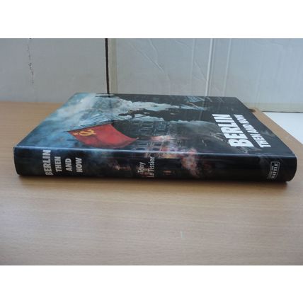 Berlin Then And Now Hardback Book After The Battle Tony Le Tissier