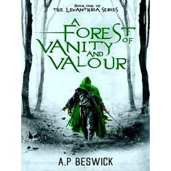 A Forest Of Vanity And Valour