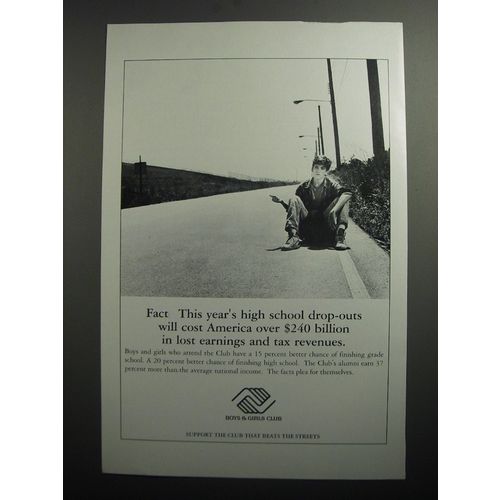 1991 Boys & Girls Club Ad - Fact. This year's high school drop-outs will cost