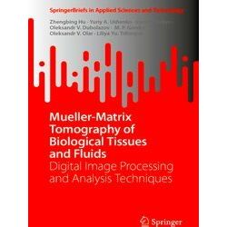 Springerbriefs in Applied Sciences and Technology: Mueller-Matrix Tomography of