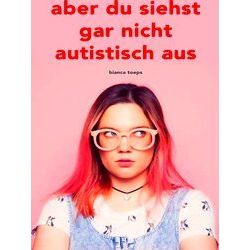 Aber Du Siehst Gar Nicht Autistisch Aus