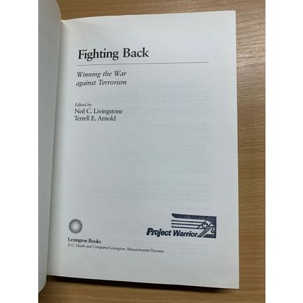 1987 "FIGHTING BACK - WINNING THE WAR AGAINST TERRORISM" USA HARDBACK BOOK (P4)