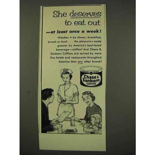 1956 Chase & Sanborn Coffee Ad - She Deserves to Eat Out