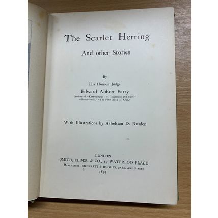 1899 1ST ED EDWARD ABBOTT PARRY "THE SCARLET HERRING" ILLUSTRATED HB BOOK (P3)