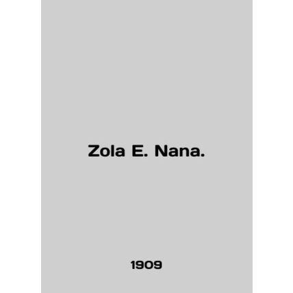 Zola E. Nana. In English (ask us if in doubt)/Zola E. Nana.
