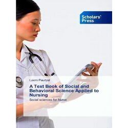 A Text Book of Social and Behavioral Science Applied to Nursing