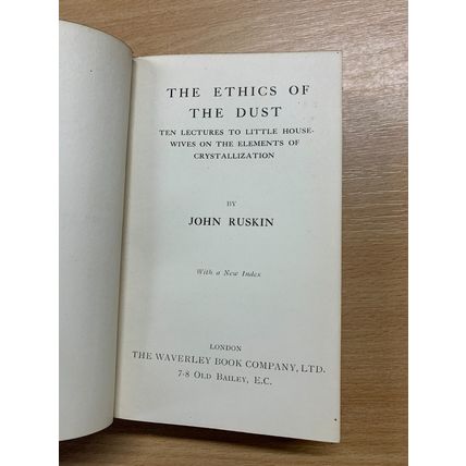 1920 JOHN RUSKIN "THE ETHICS OF THE DUST" SMALL ANTIQUE HARDBACK BOOK (P3)