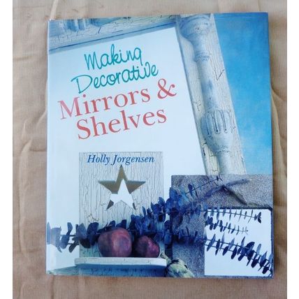 Making Decorative Mirrors and Shelves Book HC Crafting Home Decor qbk011