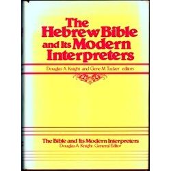 The Hebrew Bible And Its Modern Interpreters