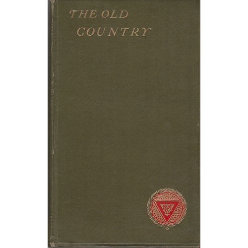 The Old Country 1917 1st edition Ernest Rhys