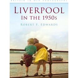 Liverpool In The 1950S