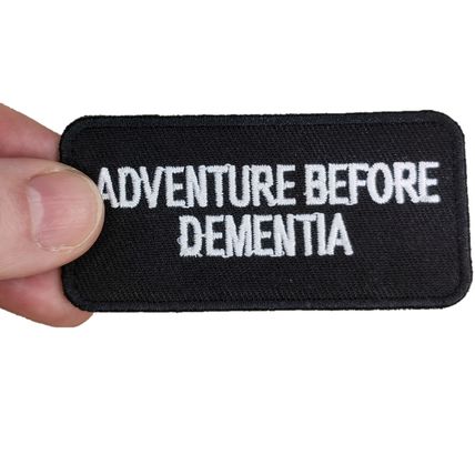 Adventure Before Dementia Iron On Patch Embroidered Sew Badge 7.5cm x 3.6cm P263