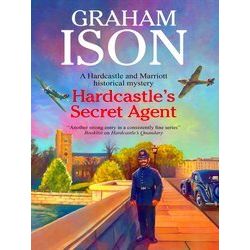 A Hardcastle Marriott Historical Mystery Hardcastle's Secret Agent