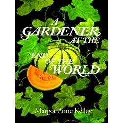 A Gardener At The End Of The World