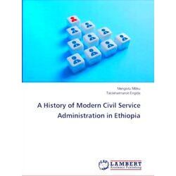 A History of Modern Civil Service Administration in Ethiopia