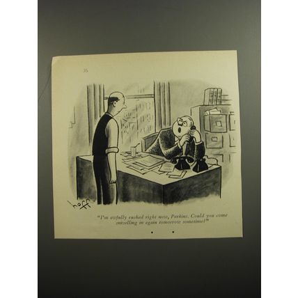 1954 Cartoon by Syd Hoff - I'm awfully rushed right now, Perkins.