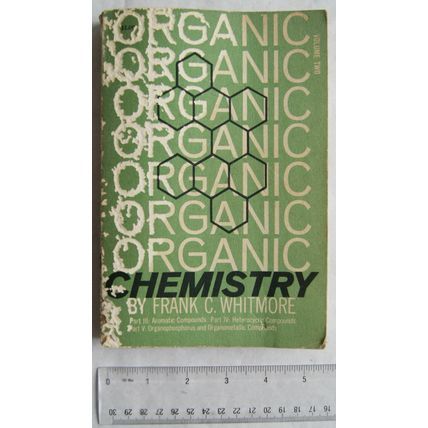 1951 Organic Chemistry by Frank C. Whitmore, Vol. 2, Parts III, IV and V