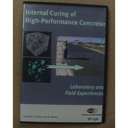 ACI SP-256: Internal Curing of High Performance Concrete: Lab &Field Experiences