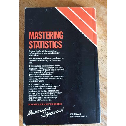 Mastering Statistics. T. J. Hannagan. Macmillan Publishing 1982 Paperback.