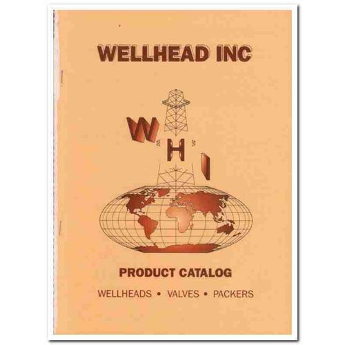 Wellhead Inc 1993 Vintage Catalog Oil Tool Valve Packers Duhn Oilfield