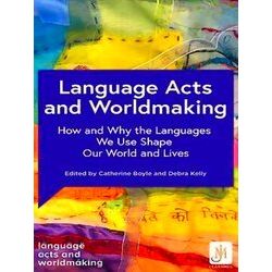 Language Acts And Worldmaking Language Acts And Worldmaking - Professor Catherin