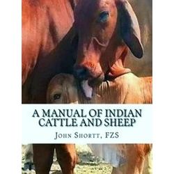 A Manual Of Indian Cattle And Sheep
