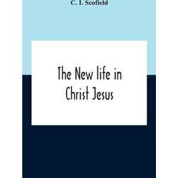 The New Life In Christ Jesus