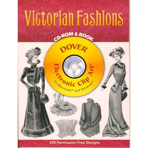 Victorian Fashions CD-ROM and Book (Dover Electronic Clip Art)