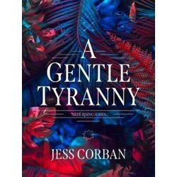 A Gentle Tyranny