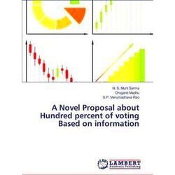 A Novel Proposal about Hundred percent of voting Based on information