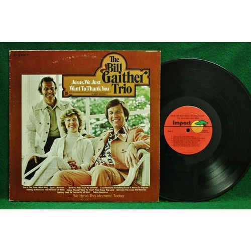 Bill Gaither Trio - Jesus, We Just Want To Thank You - R 3379 - EX+