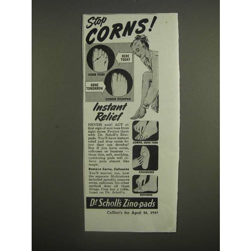 1947 Dr. Scholl's Zino-Pads Ad - Stop corns! Instant relief