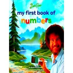 Bob Ross: My First Book Of Numbers