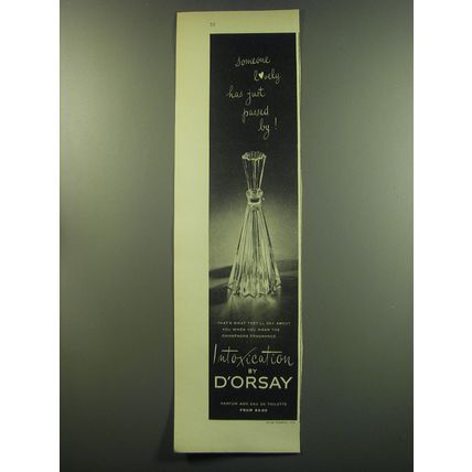 1949 D'Orsay Intoxication Perfume Ad - Someone lovely has just passed by