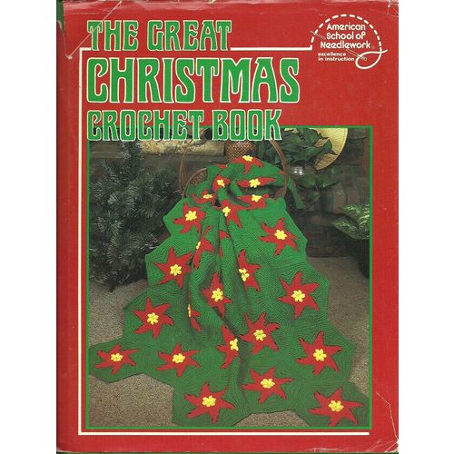 The Great Christmas Crochet Book Hardcover American School Needlework Sterling