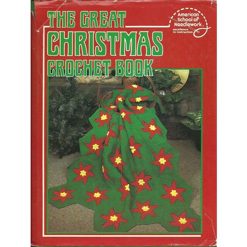 The Great Christmas Crochet Book Hardcover American School Needlework Sterling