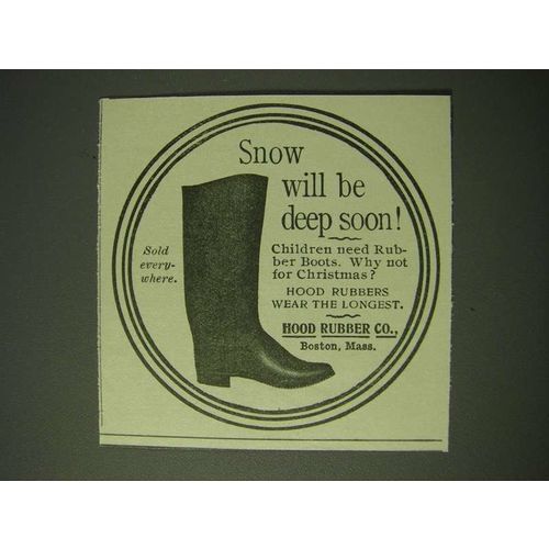 1900 Hood Rubber Co. Boots Ad - Snow will be deep soon
